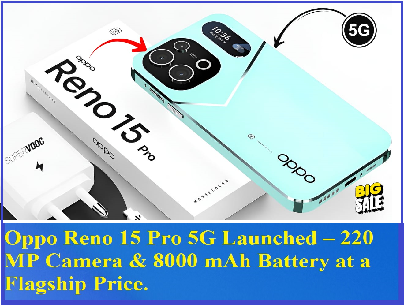 Oppo Reno 15 Pro 5G Launched – 220 MP Camera & 8000 mAh Battery at a Flagship Price